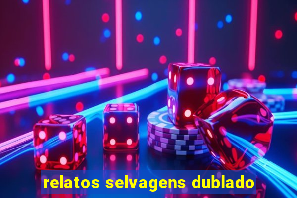 relatos selvagens dublado